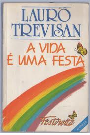 Vida E Uma Festa, A