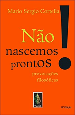 Não Nascemos Prontos - Provocações Filosóficas