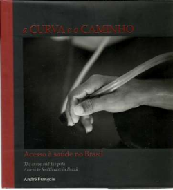 A Curva E O Caminho - Acesso A Saude No Brasil - Bilingue
