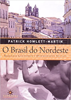 O Brasil Do Nordeste Riquezas Culturais E Disparidades Sociais