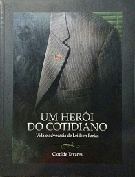Um Heroi Do Cotidiano - Vida E Advocacia De Leidson Farias