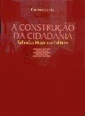 Construcao Da Cidadania - Reflexoes Historico-politicas
