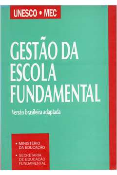 Gestao Da Escola Fundamental - Versao Brasileira Adaptada