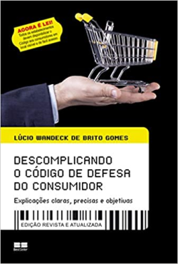 Descomplicando O Codigo De Defesa Do Consumidor