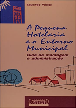 A Pequena Hotelaria E O Entorno Municipal - Guia De Montagem E Administracao