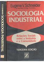 Sociologia Industrial - Relacoes Sociais Entre A Industria E A Comunidade