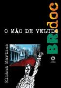O Mao De Veludo