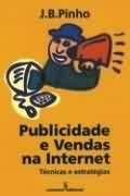 Publicidade E Vendas Na Internet - técnicas e estratégias