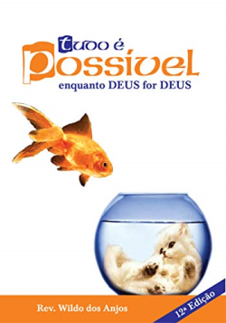 Tudo E Possivel Enquanto Deus For Deus