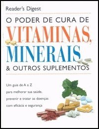 Poder De Cura De Vitaminas Minerais E Outros Suplementos