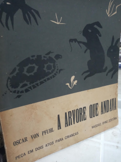 A Arvore Que Andava - Peca Em Dois Atos Para Criancas