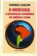 Mercosul, O - A Interacao Economica Da America Latina