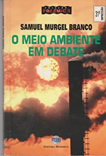 O Meio Ambiente Em Debate