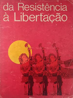 Da Resistencia A Libertacao