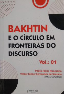 Bakhtin E O Circulo Em Fronteiras Do Discurso V. 01