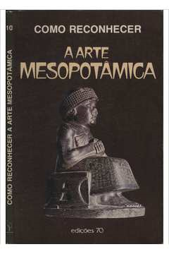 Como Reconhercer A Arte Mesapotamica