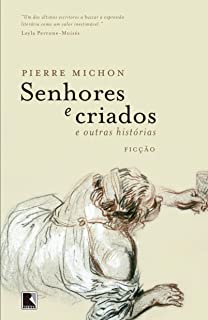 Senhores e criados e outras histórias