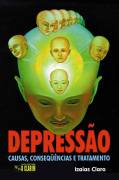 Depressao - Causa, Consequencias E Tratamento