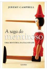 A Saga Do Mentiroso - Uma Historia Da Falsidade
