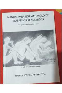 Manual Para Normatizacao De Trabalhos Academicos - Monografias Dissertacoes E Teses