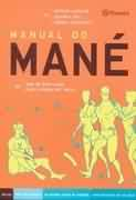 Manual Do Mane - Guia De Auto-ajuda Para O Homem Que Vacila