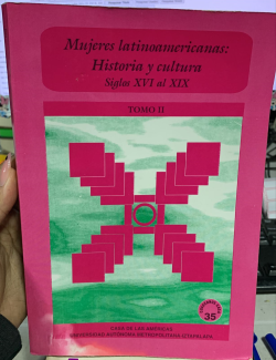 Mujeres Latinoamericanas - Historia Y Cultura Siglos Xvi Al Xix - Tomo Ii