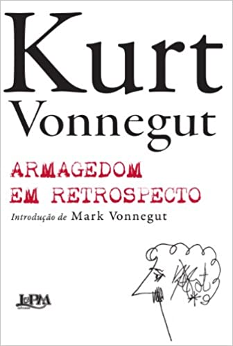 Armagedom em retrospecto e outros textos novos e ineditos sobre guerra e paz