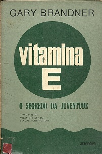 Vitamina E - O Segredo Da Juventude