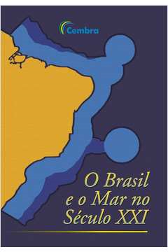 Brasil E O Mar No Seculo Xxi
