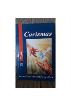 Carismas V. 03 / Renovacao Carismatica Catolica Do Brasil