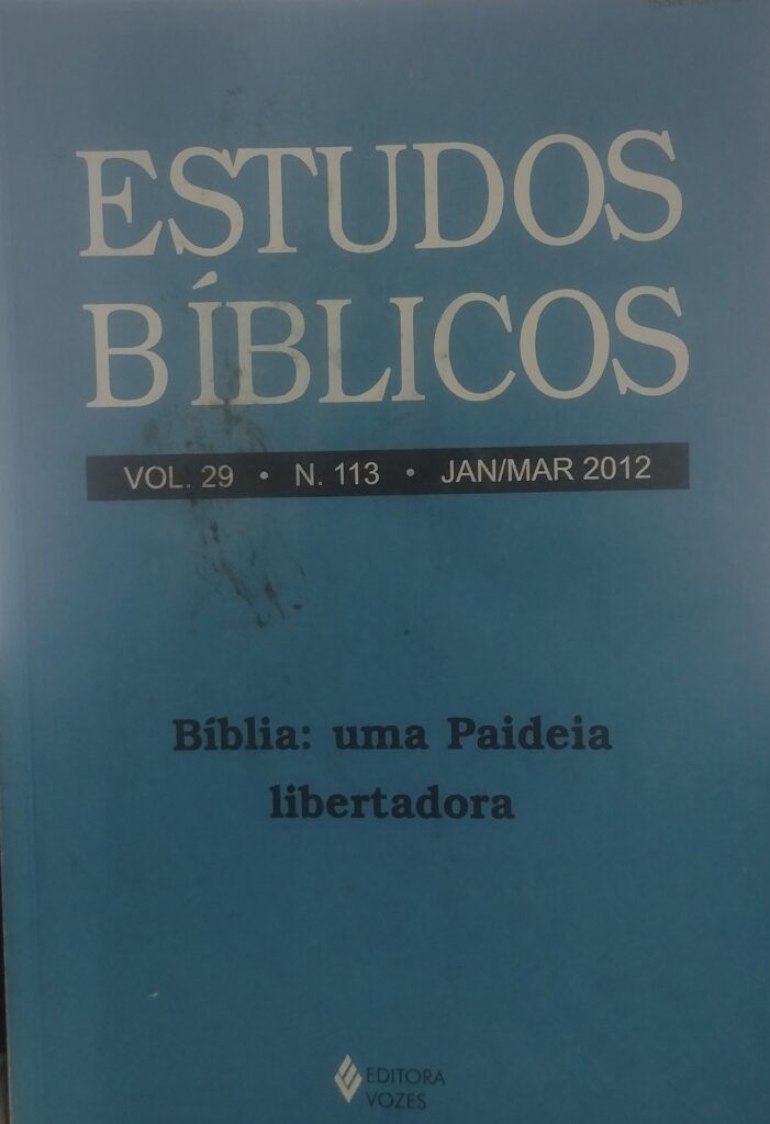 Estudos Biblicos V. 29 N. 113 JAn/MAR 2012 /  Biblia - Uma Paideia Libertadora