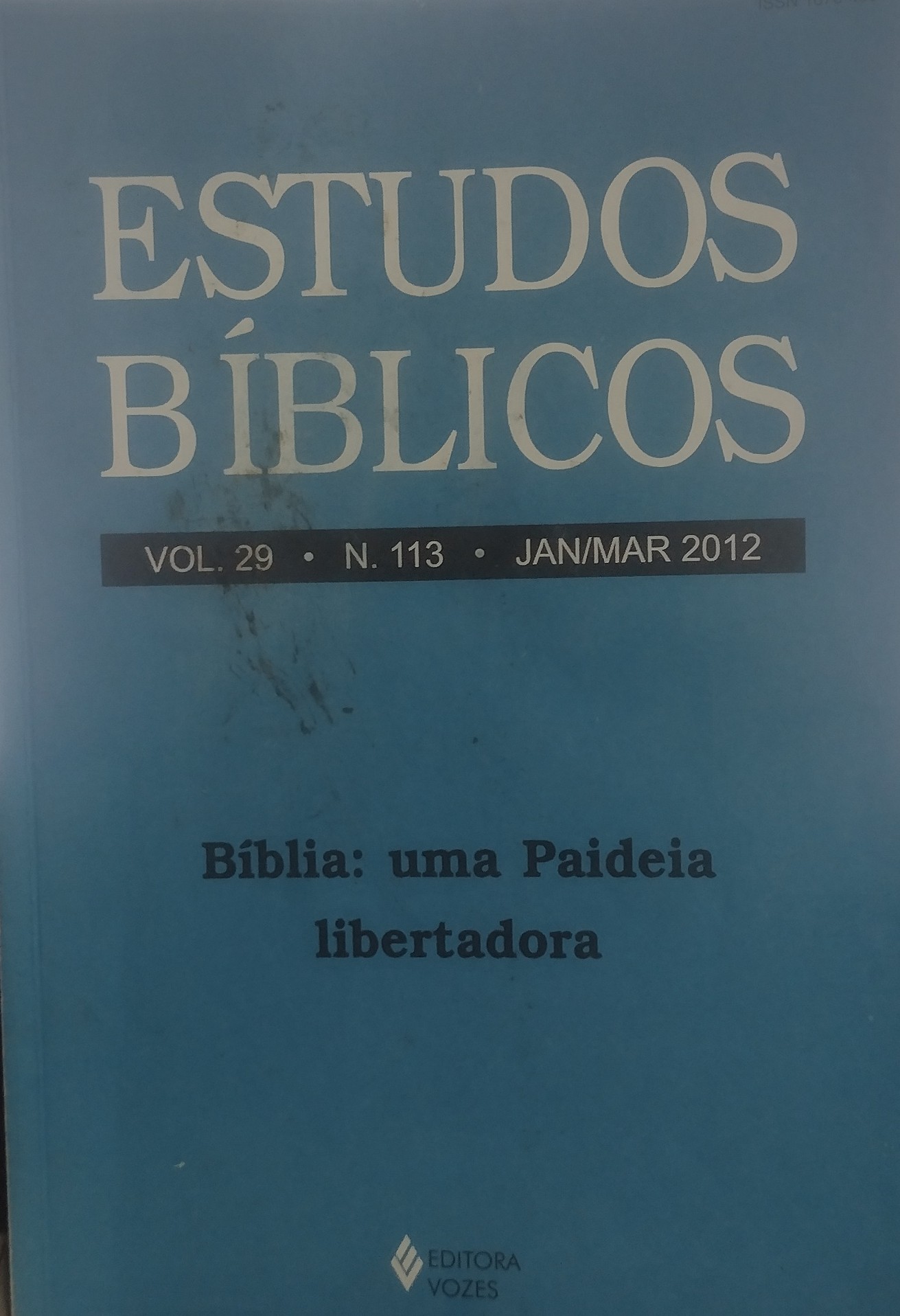 Estudos Biblicos V. 29 N. 113 JAn/MAR 2012 / Biblia - Uma Paideia Libertadora