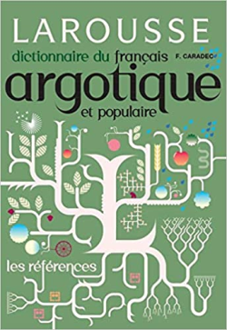 Dictionnaire Du Francais Argotique Et Populaire