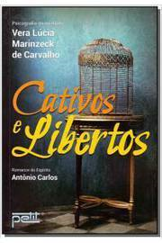 Cativos E Libertos Pelo Espirito Antonio Carlos