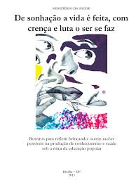 De Sonhacao A Vida E Feita Com Crenca E Luta O Ser Se Faz