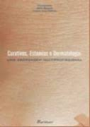 Curativos Estomias E Dermatologia - Uma Abordagem Multiprofissional
