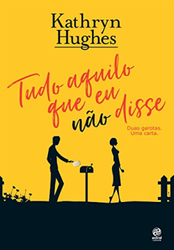 Tudo Aquilo Que Eu Nao Disse - Duas Garotas Uma Carta