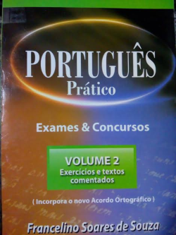 Portugues Pratico - Exames E Concursos - Exercicios E Textos Comentados V. 02