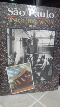 Sao Paulo 110 Anos De Industrializacao