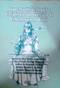 Aspectos Eticos, Legais E Diciplinares Do Exercicio Da Enfermagem No Brasil