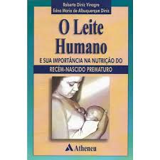 O Leite Humano E Sua Importância na Nutrição do Recém-Nascido Prematuro