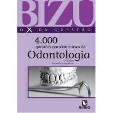 Bizu O X Da Questao - 4000 Questoes Para Concursos De Odontologia
