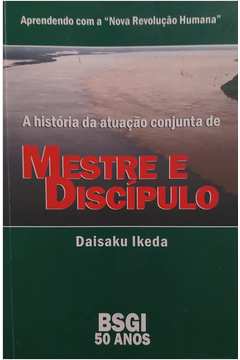 A História da Atuação Conjunta de Mestre e Discípulo