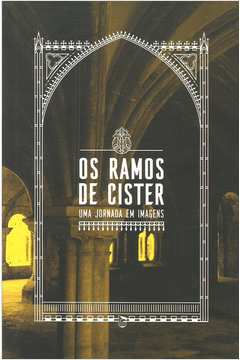 Os Ramos de Cister - Uma Jornada em Imagens
