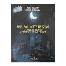 Uma Boa Noite De Sono / O Chaveiro Dourado / O Sacrificio De Uma Crianca
