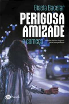 Perigosa Amizade - O Comeco
