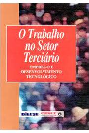 O Trabalho No Setor Terciario - Emprego E Desenvolvimento Tecnologico
