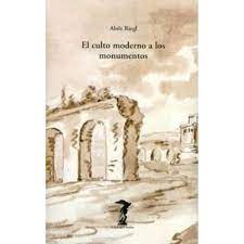 El culto moderno a los monumentos