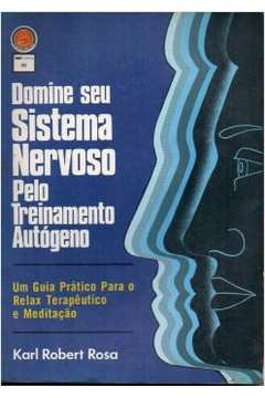 Domine Seu Sistema Nervoso - Pelo Treinamento Autogeno