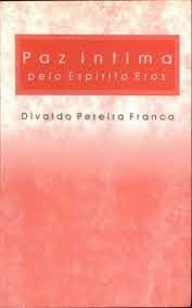 Paz Intima - Pelo Espirito Eros